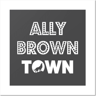 ALLY BROWN TOWN (official) - WHITE Posters and Art